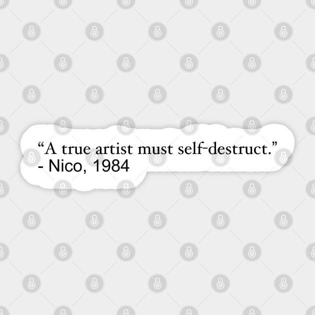 A true artist must self-destruct Sticker by krisztinakoteles